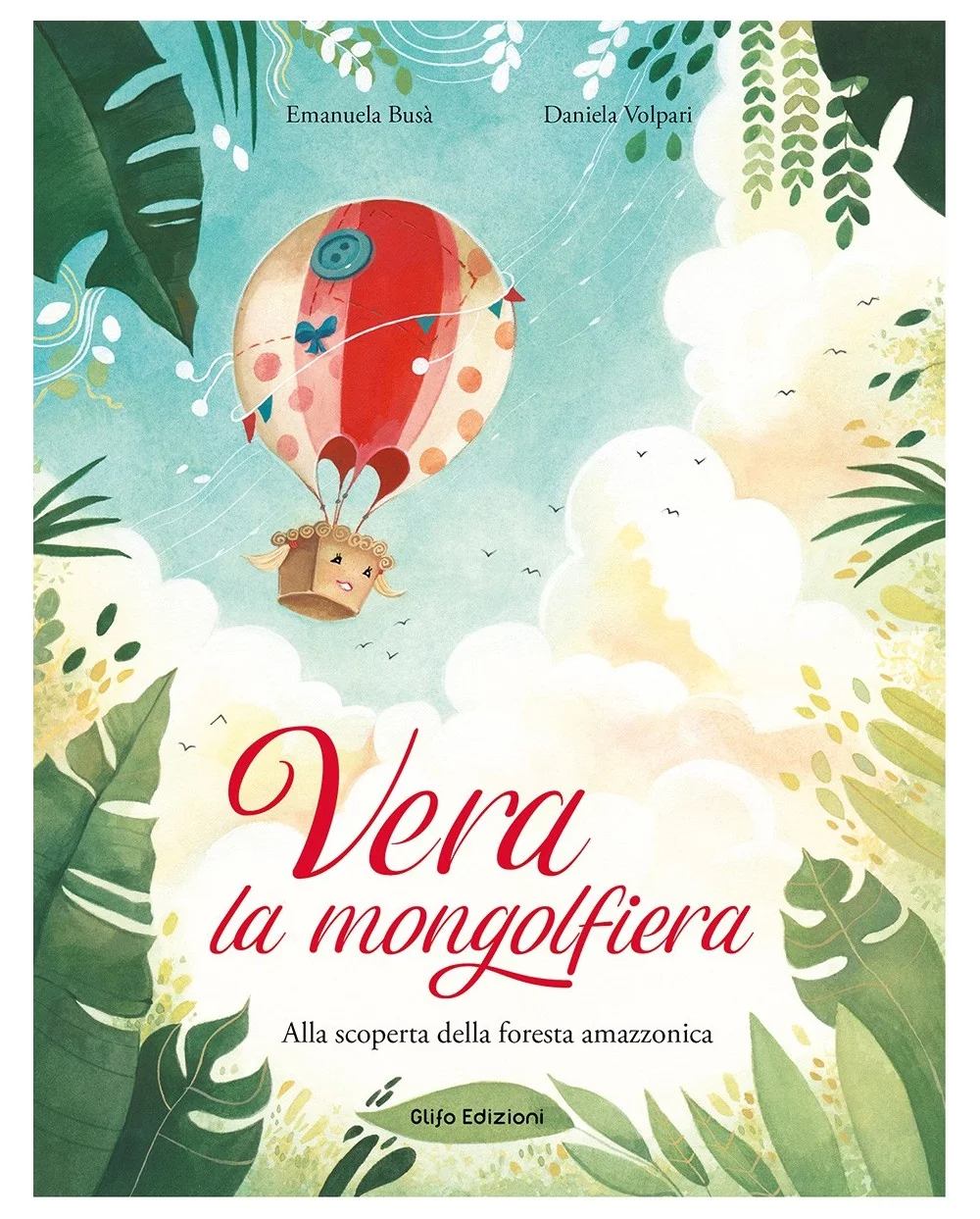 Vera la mongolfiera Glifo Editore