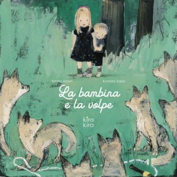 La bambina e la volpe Kira Kira Edizioni