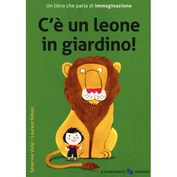 C'è un leone in giardino! C'è un leone in giardino!