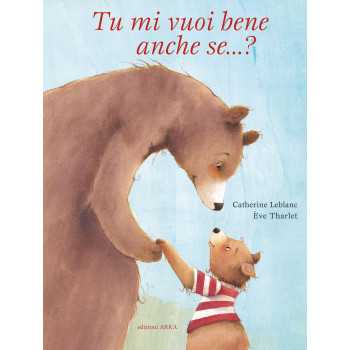 Tu mi vuoi bene anche se...?